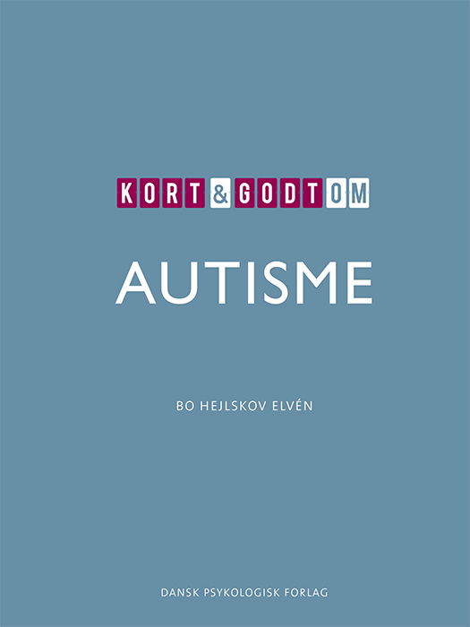 Cover for Bo Hejlskov Elvén · Kort &amp; godt: Kort &amp; godt om AUTISME (Sewn Spine Book) [1er édition] (2023)