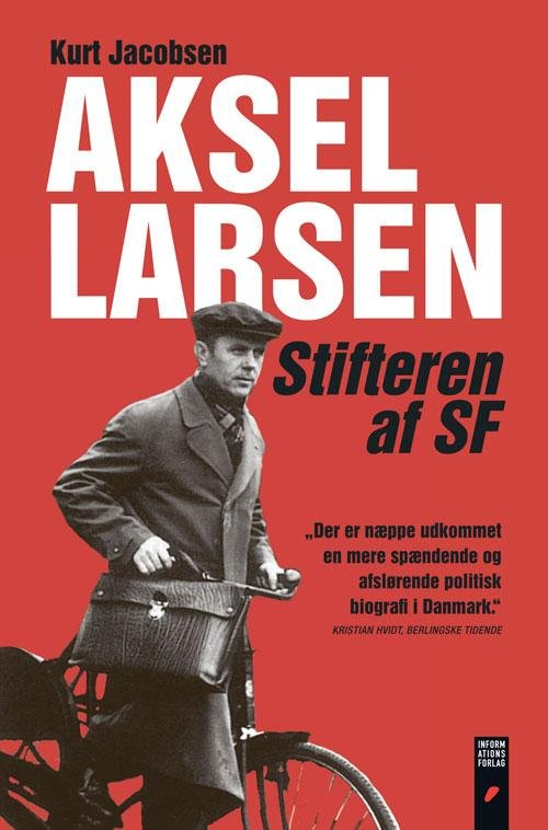 Cover for Kurt Jacobsen · Aksel Larsen - Stifteren af SF (Bound Book) [1st edition] (2010)