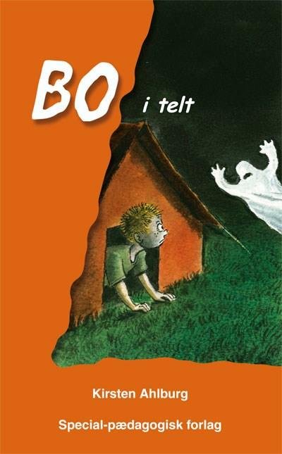Cover for Kirsten Ahlburg · Bo: Bo i telt (Sewn Spine Book) [1er édition] (2010)
