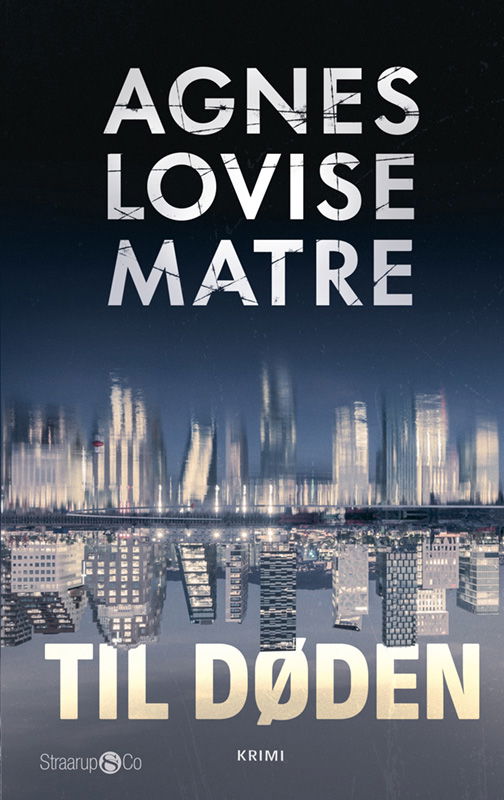 Cover for Agnes Lovise Matre · Til døden (Hardcover Book) [1st edition] (2025)