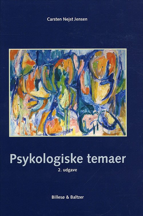 Psykologiske temaer 2. udgave - Carsten Nejst Jensen - Kirjat - Billesø & Baltzer - 9788778422620 - tiistai 9. maaliskuuta 2010