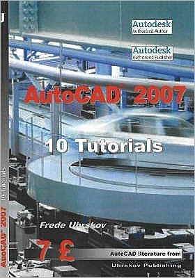 Cover for Frede Uhrskov · AutoCAD 2007: 10 Tutorials (Paperback Book) (2006)