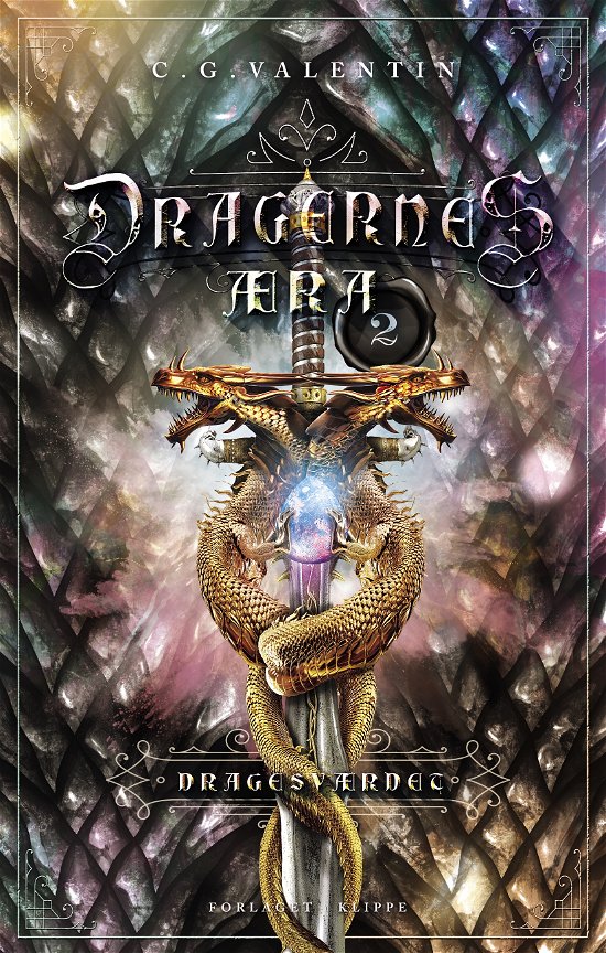 Cover for C. G. Valentin · Dragernes Æra: Dragesværdet (Hardcover Book) [1º edição] (2021)