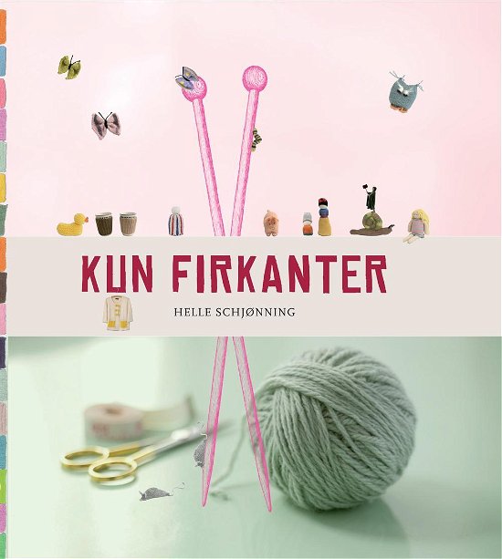 Cover for Helle Schjønning · Kun Firkanter (Hardcover Book) [1. wydanie] [Hardback] (2014)