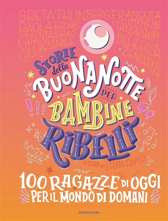 Cover for Elena Favilli · Storie Della Buonanotte Per Bambine Ribelli. 100 Ragazze Di Oggi Per Il Mondo Di Domani (Bok)