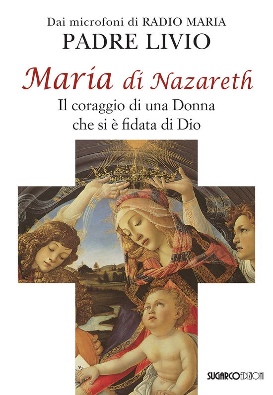 Cover for Livio Fanzaga · Maria Di Nazareth. Il Coraggio Di Una Donna Che Si E Fidata Di Dio (Book)