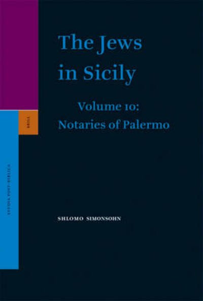 Cover for S. · The Jews in Sicily, Volume 10 Notaries of Palermo - Part One (Studia Post Biblica) (Hardcover Book) (2007)