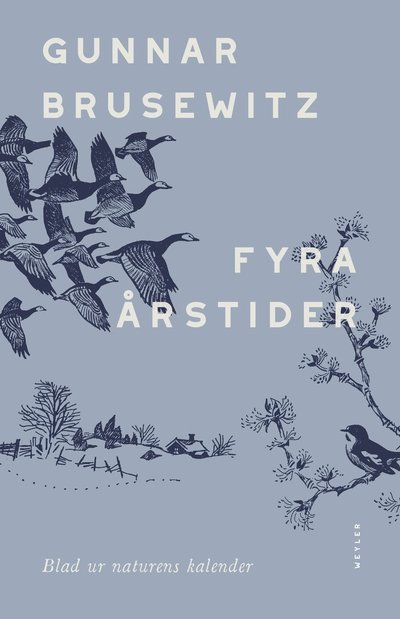 Fyra årstider - Gunnar Brusewitz - Libros - Weyler Förlag - 9789127173620 - 20 de mayo de 2022