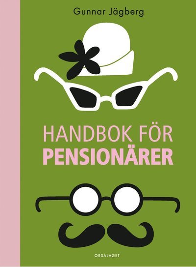 Cover for Gunnar Jägberg · Handbok för pensionärer (Bound Book) (2013)
