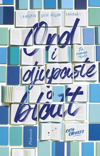 Cover for Cath Crowley · Ord i djupaste blått (Innbunden bok) (2018)