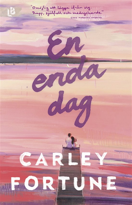 Cover for Carley Fortune · En enda dag (Gebundesens Buch) (2024)