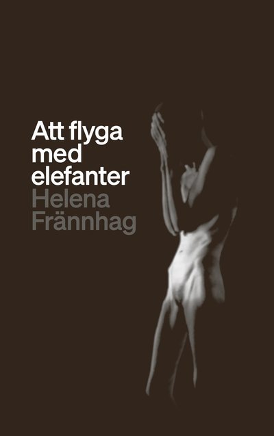 Cover for Helena Frännhag · Att flyga med elefanter (Paperback Book) (2022)