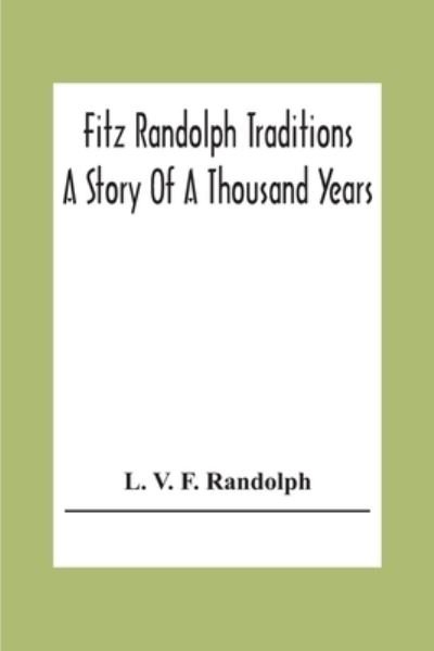 Cover for L V F Randolph · Fitz Randolph Traditions; A Story Of A Thousand Years (Paperback Book) (2020)