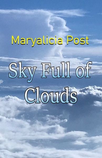 Cover for Maryalicia Post · Sky Full of Clouds (Paperback Book) (2020)