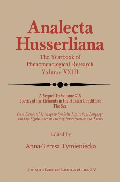 Poetics of the Elements in the Human Condition: Part 2 The Airy Elements in Poetic Imagination: Breath, Breeze, Wind, Tempest, Thunder, Snow, Flame, Fire, Volcano ... - Analecta Husserliana - Anna-teresa Tymieniecka - Books - Springer - 9789401176620 - January 11, 2013