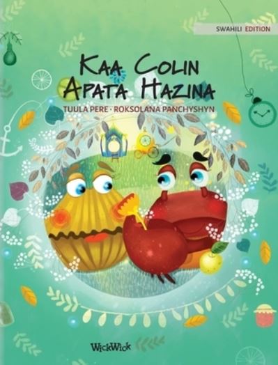 Cover for Tuula Pere · Kaa Colin Apata Hazina: Swahili Edition of &quot;Colin the Crab Finds a Treasure&quot; - Colin the Crab (Hardcover Book) (2021)