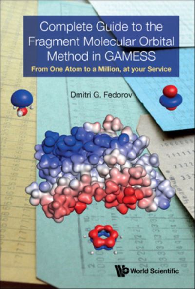 Cover for Dmitri Fedorov · Complete Guide to the Fragment Molecular Orbital Method in GAMESS (Book) (2023)