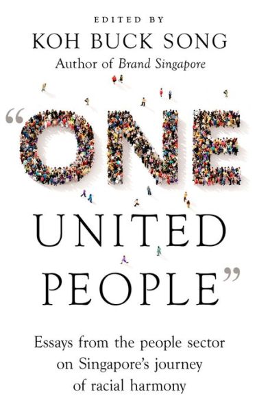 Cover for Koh Buck Song · &quot;One United People&quot;: Essays from the People Sector on Singapore's Journey of Racial Harmony (Paperback Book) (2022)