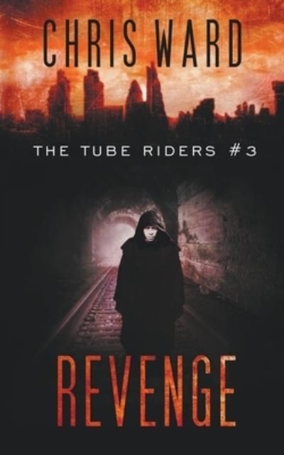 Cover for Chris Ward · Revenge - The Tube Riders (Paperback Book) (2015)