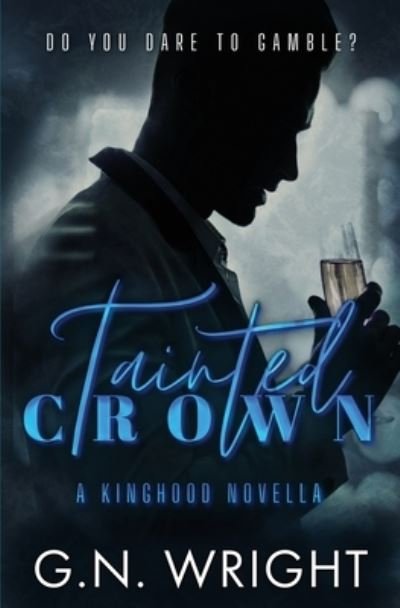 Cover for Gn Wright · Tainted Crown: A Kinghood Novella (Taschenbuch) (2022)