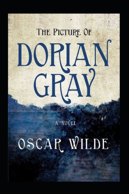 The Picture of Dorian Gray Annotated - Oscar Wilde - Books - Independently Published - 9798420258620 - February 20, 2022