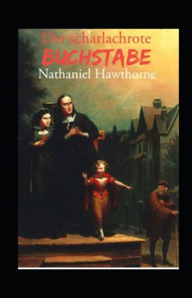 Cover for Nathaniel Hawthorne · Der scharlachrote Buchstabe (illustriert) (Pocketbok) (2021)