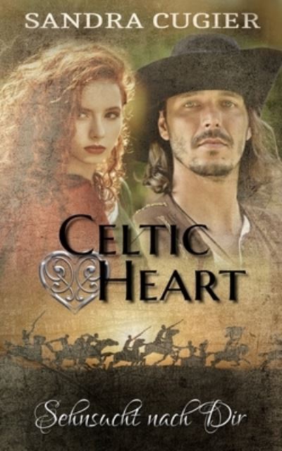 Cover for Sandra Cugier · Celtic Heart: Sehnsucht nach dir (Paperback Book) (2021)