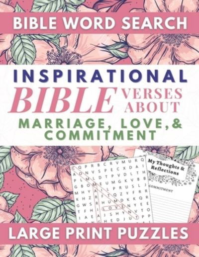 Inspirational Bible Verses Word Search About Marriage, Love, and Commitment Large Print Puzzles: For Couples and Singles Whose Lives Are Grounded In Their Faith - Ilah Publishing - Libros - Independently Published - 9798594821620 - 14 de enero de 2021