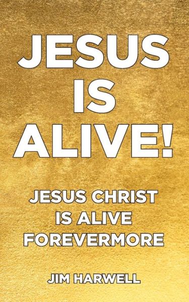 Cover for Jim Harwell · Jesus is Alive! (Paperback Book) (2021)