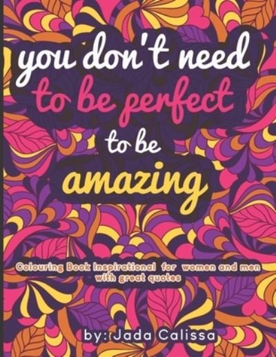 Cover for Jada Calissa · Colouring Book Inspirational for women and men with great quotes (Paperback Bog) (2021)