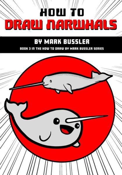 Cover for Mark Bussler · How To Draw Narwhals By Mark Bussler (Paperback Book) (2020)