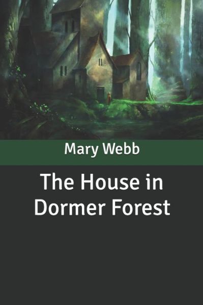 Cover for Mary Webb · The House in Dormer Forest (Paperback Book) (2020)