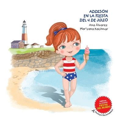 Cover for Ana Álvarez · Addison En La Fiesta del 4 de Julio (Paperback Book) (2020)