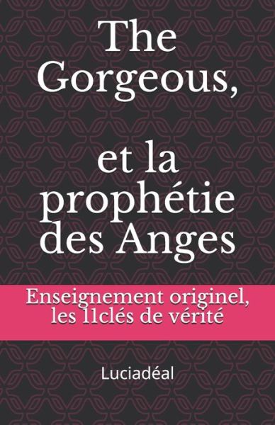 Cover for Lucia Point d'Orgue · The Gorgeous et la prophetie des Anges (Paperback Book) (2020)