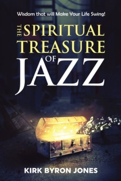 Cover for Kirk Byron Jones · The Spiritual Treasure of Jazz (Paperback Book) (2020)