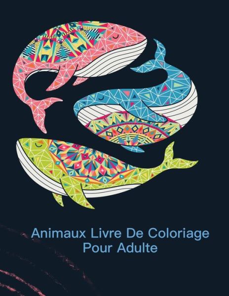 Cover for Raymonde Laurent · Animaux Livre De Coloriage Pour Adulte (Paperback Book) (2020)