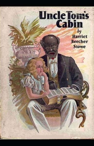 Cover for Harriet Beecher Stowe · Uncle Tom's Cabin by Harriet Beecher Stowe (Pocketbok) (2021)