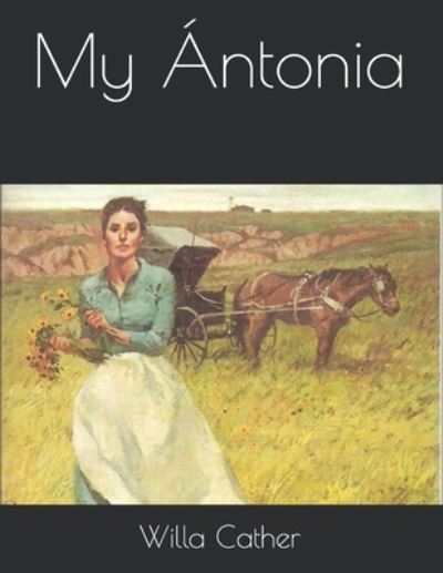 Cover for Willa Cather · My Antonia (Paperback Book) (2021)