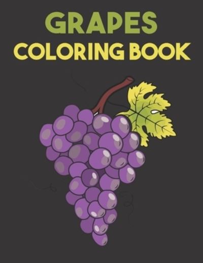 Cover for Mason Kay · Grapes Coloring Book (Paperback Book) (2021)