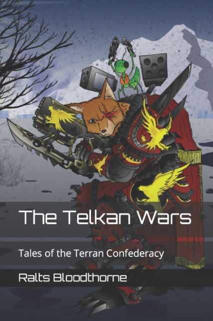 Cover for Ralts Bloodthorne · The Telkan Wars: Tales of the Terran Confederacy - Tales of the Terran Confederacy (Paperback Book) (2022)