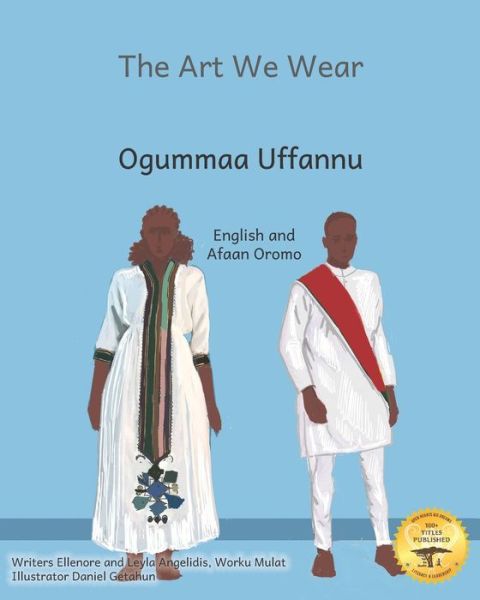 Cover for Leyla Angelidis · The Art We Wear: Painting With Thread in Afaan Oromo and English (Pocketbok) (2022)