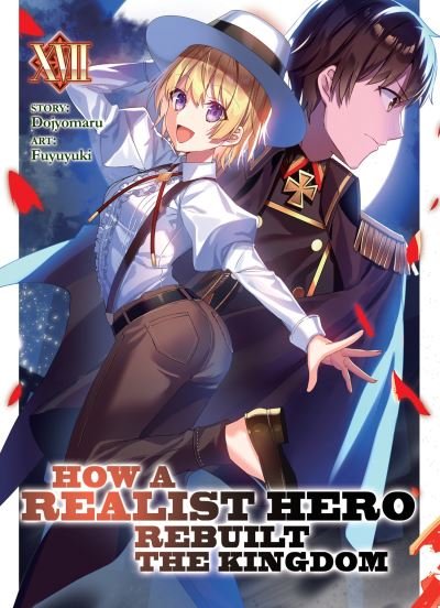 Cover for Dojyomaru · How a Realist Hero Rebuilt the Kingdom (Light Novel) Vol. 17 - How a Realist Hero Rebuilt the Kingdom (Light Novel) (Paperback Book) (2023)