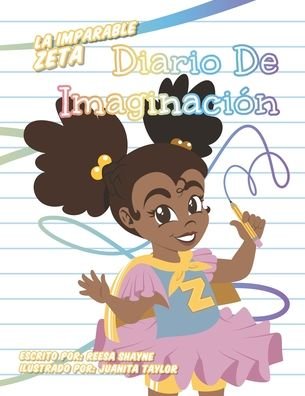 Cover for Reesa Shayne · La Imparable Zeta Diario de Imaginacion (Pocketbok) (2022)