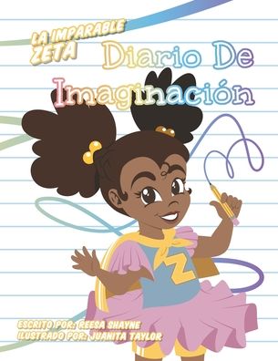 La Imparable Zeta Diario de Imaginacion - Reesa Shayne - Bücher - Reesa Shayne Books - 9798985971620 - 13. September 2022