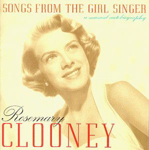 Girl Singer - Rosemary Clooney - Musik - CONCORD JAZZ - 0013431449621 - 30. juni 1990