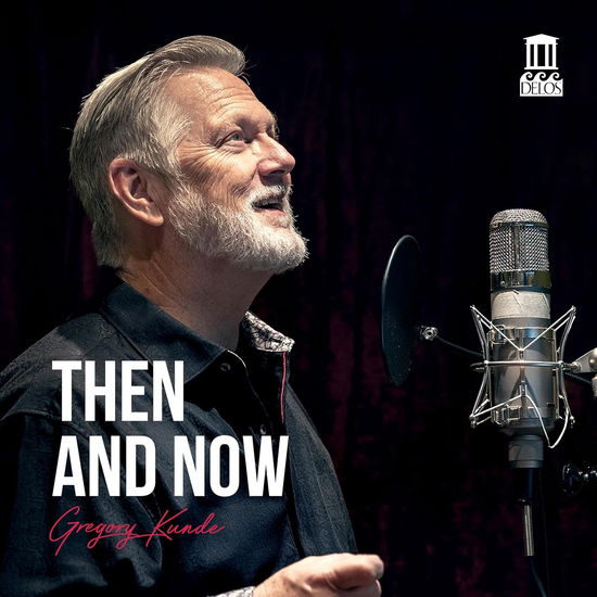 Gregory Kunde · Then And Now (CD) (2024)