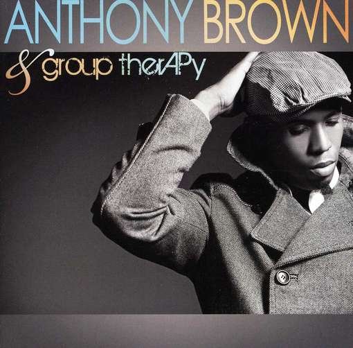 Anthony Brown & Group Therapy - Brown,anthony & Group Therapy - Musik - TYSCOT - 0014998419621 - 21. august 2012