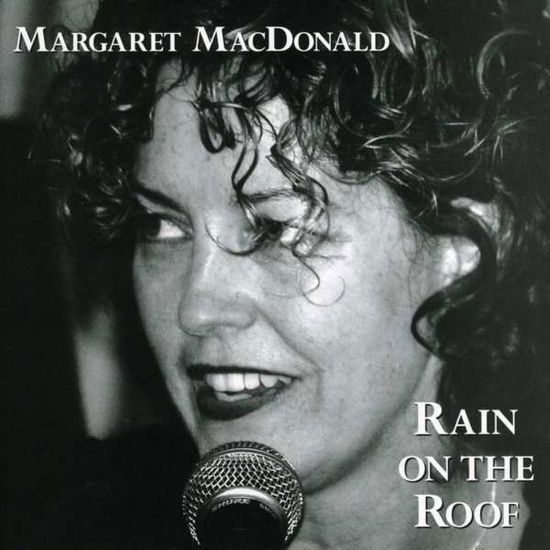 Cover for Margaret Macdonald · Rain on the Roof (CD) (2006)