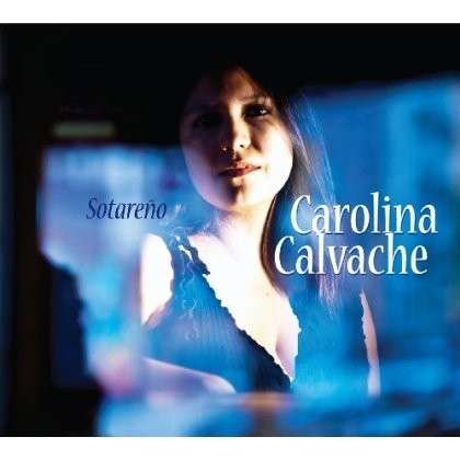 Cover for Carolina Calvache · Sotareno (CD) (2014)