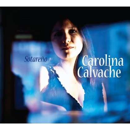 Sotareno - Carolina Calvache - Musiikki - SUNNYSIDE - 0016728137621 - tiistai 1. huhtikuuta 2014